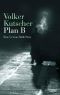 [Gereon Rath 01] • Plan B